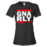 "GNARLY" Tee (Ladies)